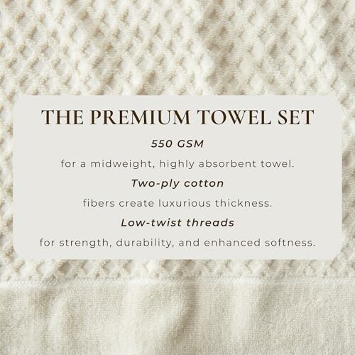 Premium towel set with 550 GSM, two-ply cotton, and low-twist threads.